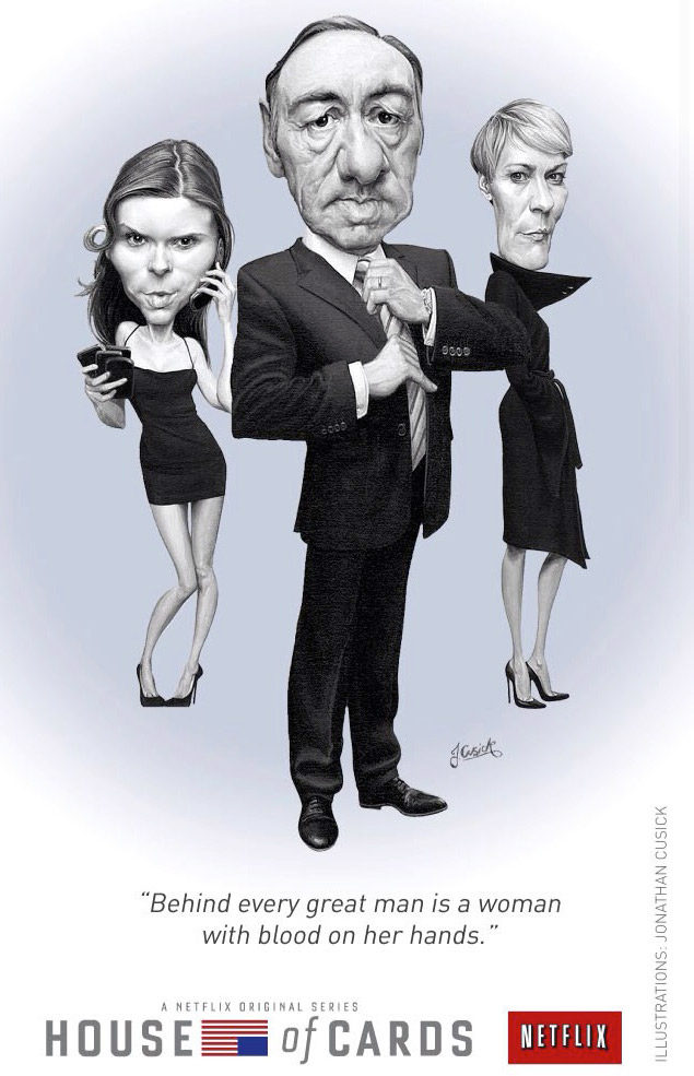 House Of Cards caricature illustration for advertising campaign in the New Yorker. caricatures of Kevin Spacey, Kate Mara and Robin wright